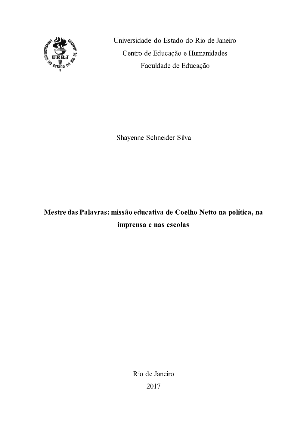 Universidade Do Estado Do Rio De Janeiro Centro De Educação E Humanidades Faculdade De Educação Shayenne Schneider Silva