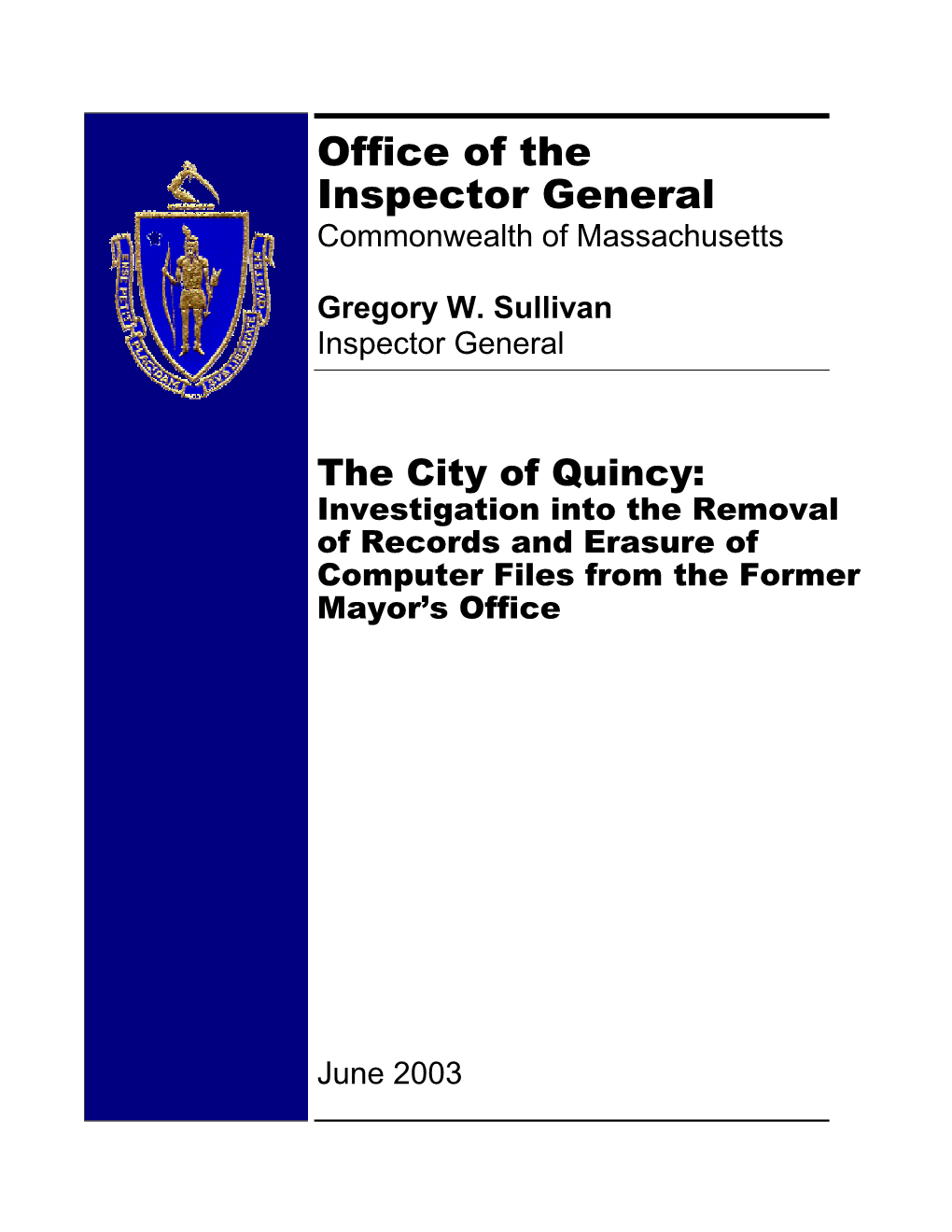 The City of Quincy: Investigation Into the Removal of Records and Erasure of Computer Files from the Former Mayor’S Office