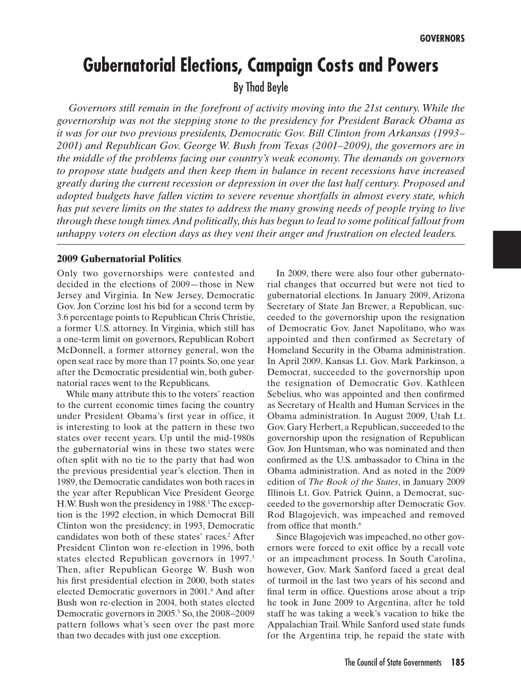 Gubernatorial Elections, Campaign Costs and Powers by Thad Beyle Governors Still Remain in the Forefront of Activity Moving Into the 21St Century