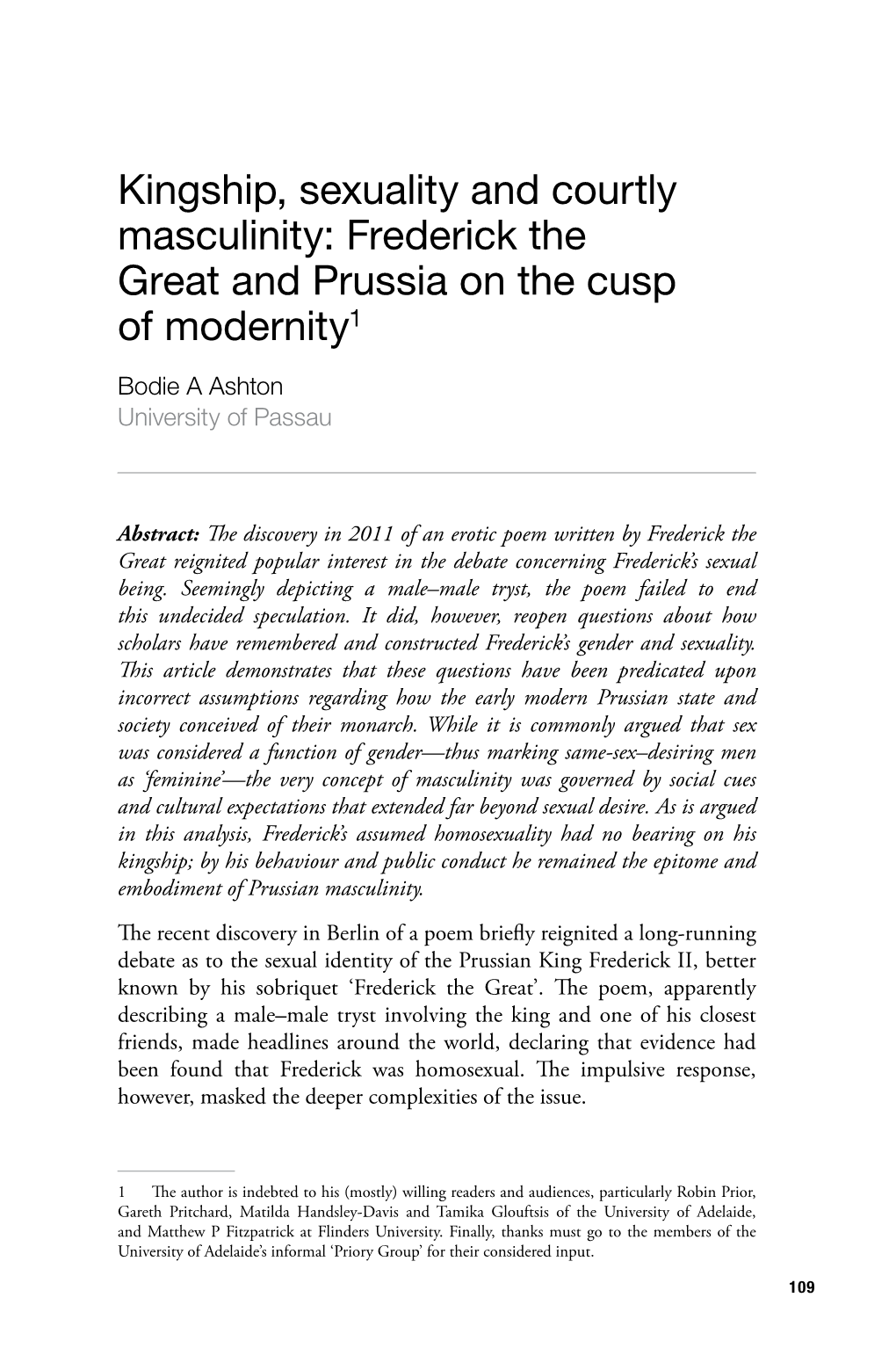 Kingship, Sexuality and Courtly Masculinity: Frederick the Great and Prussia on the Cusp of Modernity1 Bodie a Ashton University of Passau