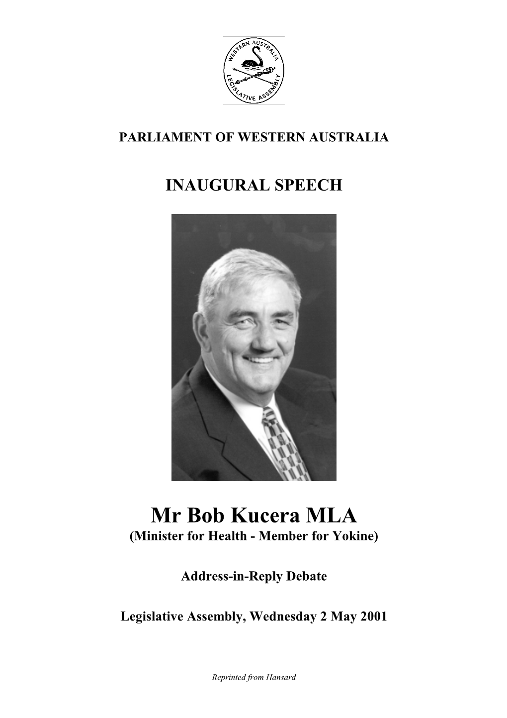 Mr Bob Kucera MLA (Minister for Health - Member for Yokine)