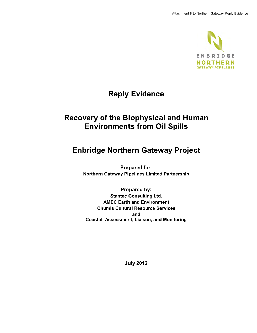 Reply Evidence Recovery of the Biophysical and Human Environments from Oil Spills Enbridge Northern Gateway Project