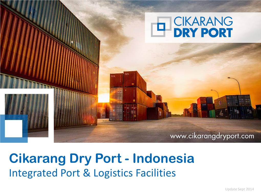 Cikarang Dry Port - Indonesia Integrated Port & Logistics Facilities