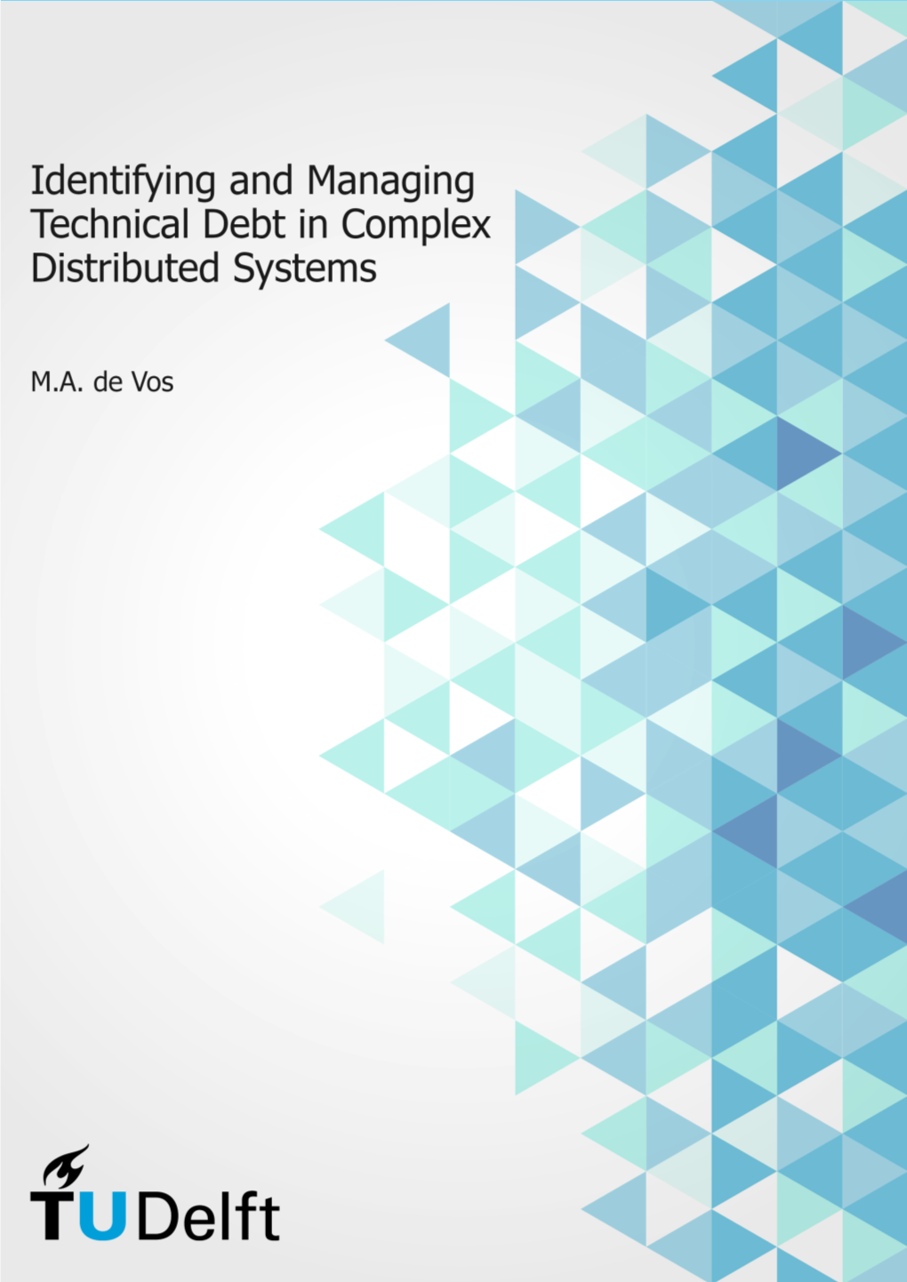 Identifying and Managing Technical Debt in Complex Distributed Systems