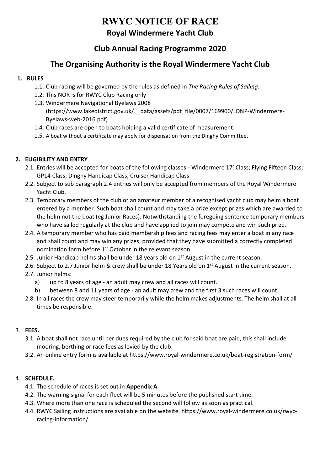 RWYC NOTICE of RACE Royal Windermere Yacht Club Club Annual Racing Programme 2020 the Organising Authority Is the Royal Windermere Yacht Club