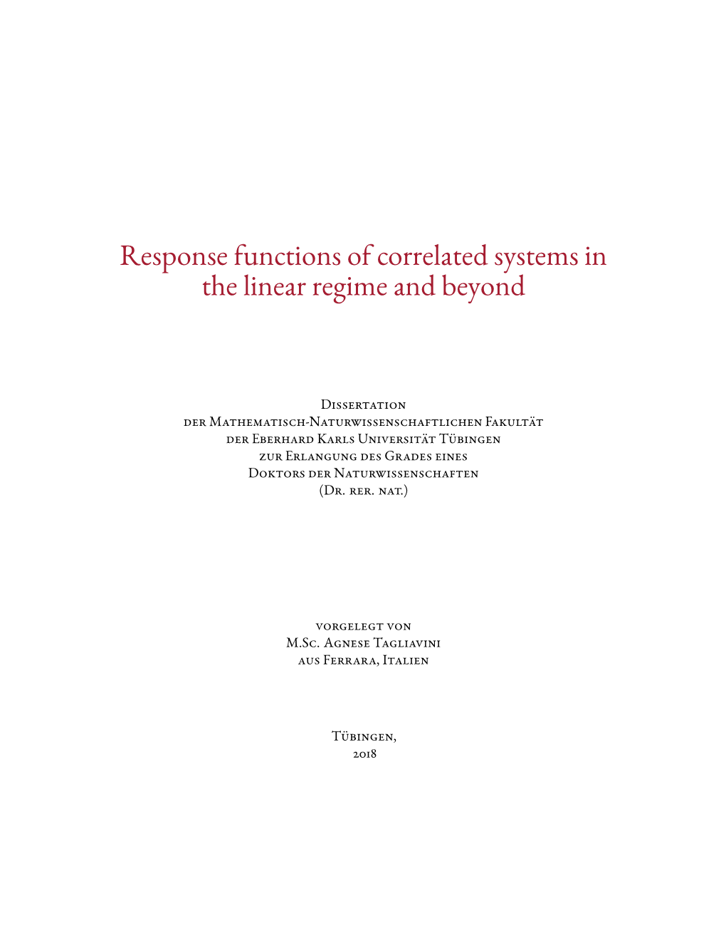 Response Functions of Correlated Systems in the Linear Regime and Beyond