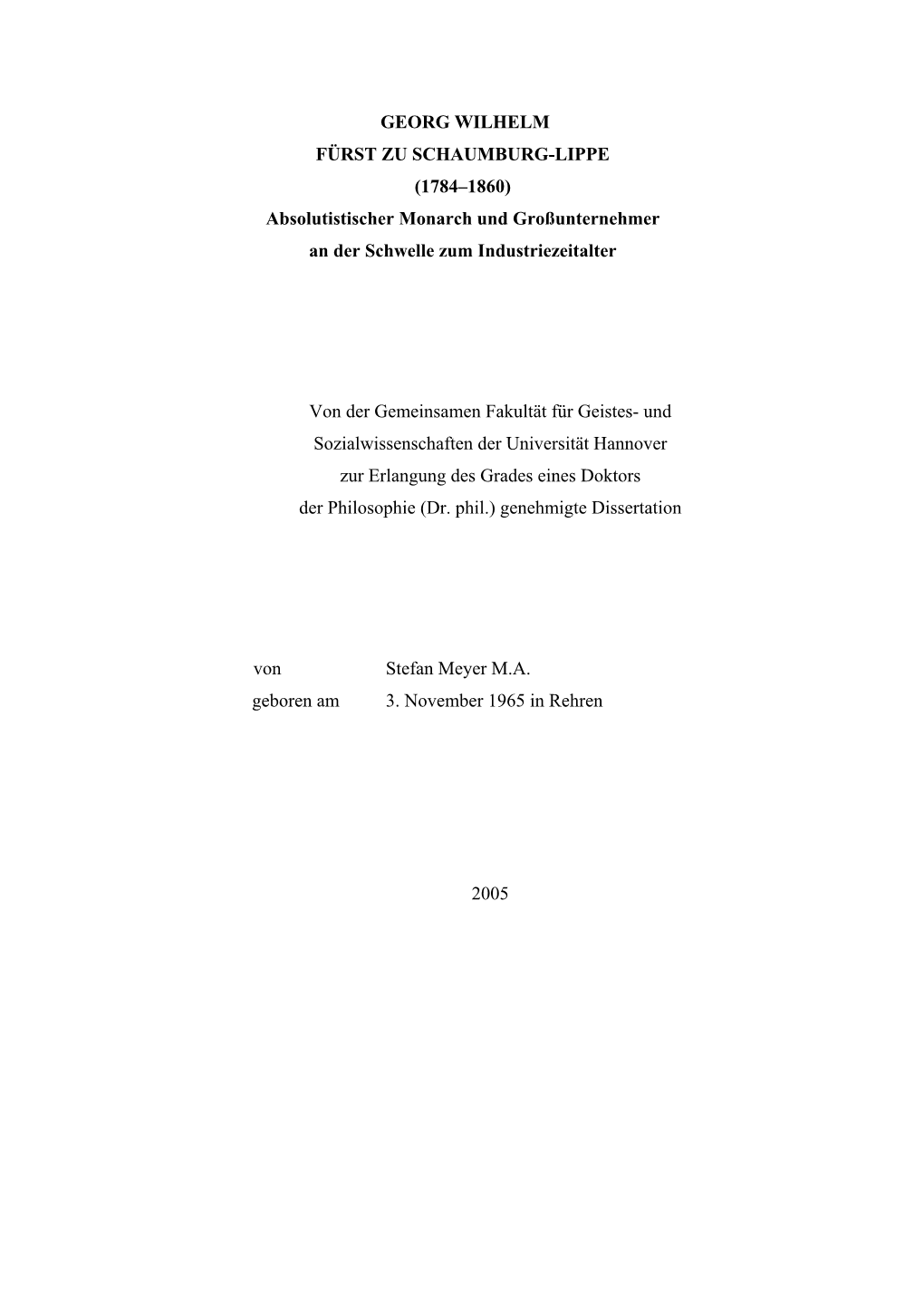 GEORG WILHELM FÜRST ZU SCHAUMBURG-LIPPE (1784–1860) Absolutistischer Monarch Und Großunternehmer an Der Schwelle Zum Industriezeitalter