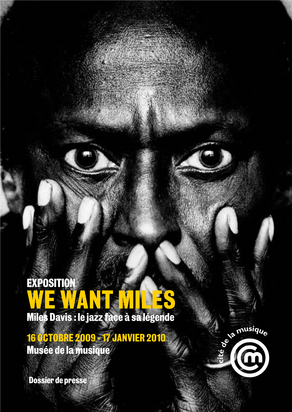EXPOSITION WE WANT MILES Miles Davis : Le Jazz Face À Sa Légende