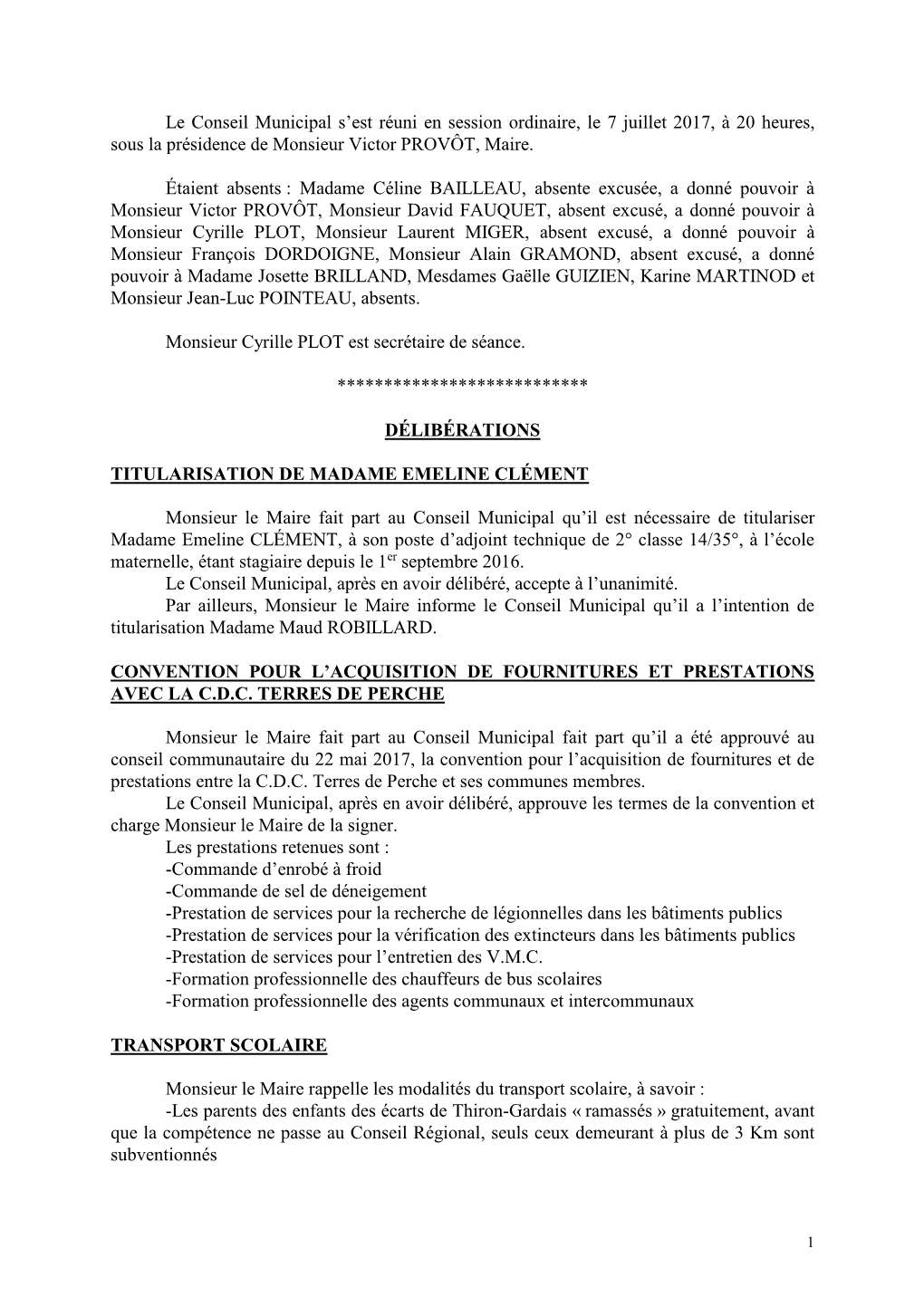 Le Conseil Municipal S'est Réuni En Session Ordinaire, Le 7 Juillet 2017