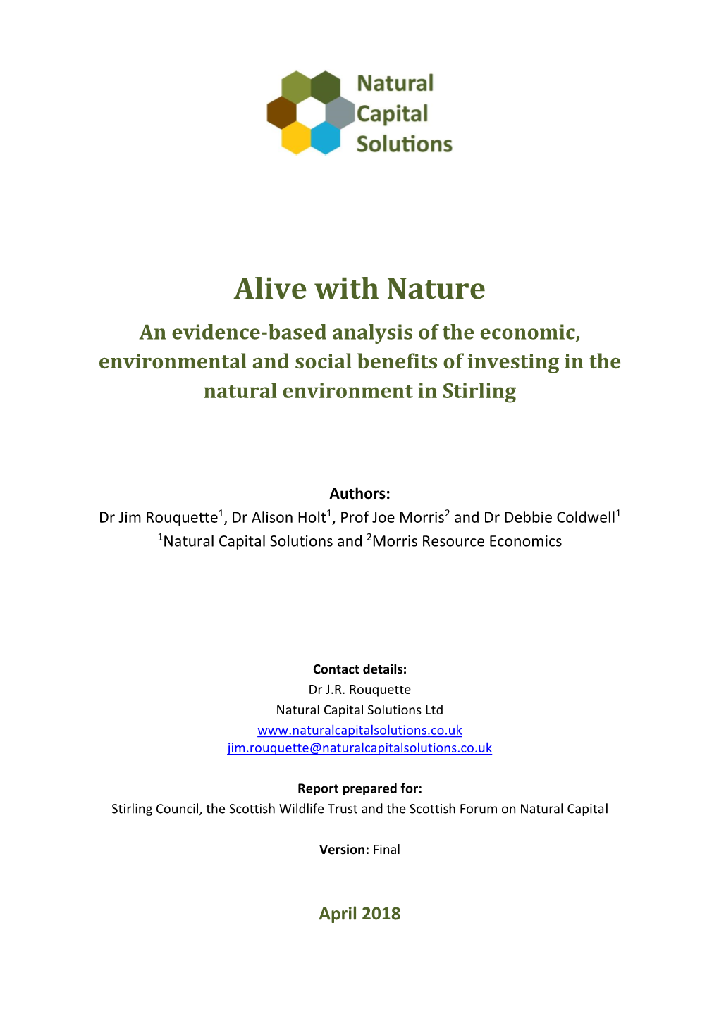 Alive with Nature an Evidence-Based Analysis of the Economic, Environmental and Social Benefits of Investing in the Natural Environment in Stirling