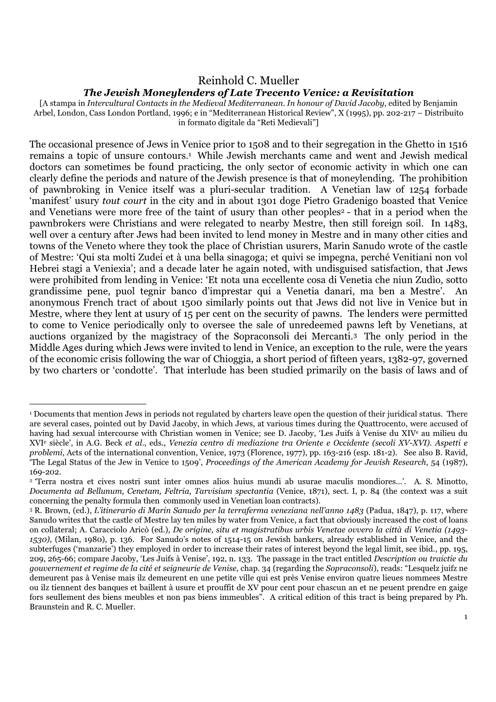 Reinhold C. Mueller the Jewish Moneylenders of Late Trecento Venice: a Revisitation [A Stampa in Intercultural Contacts in the Medieval Mediterranean