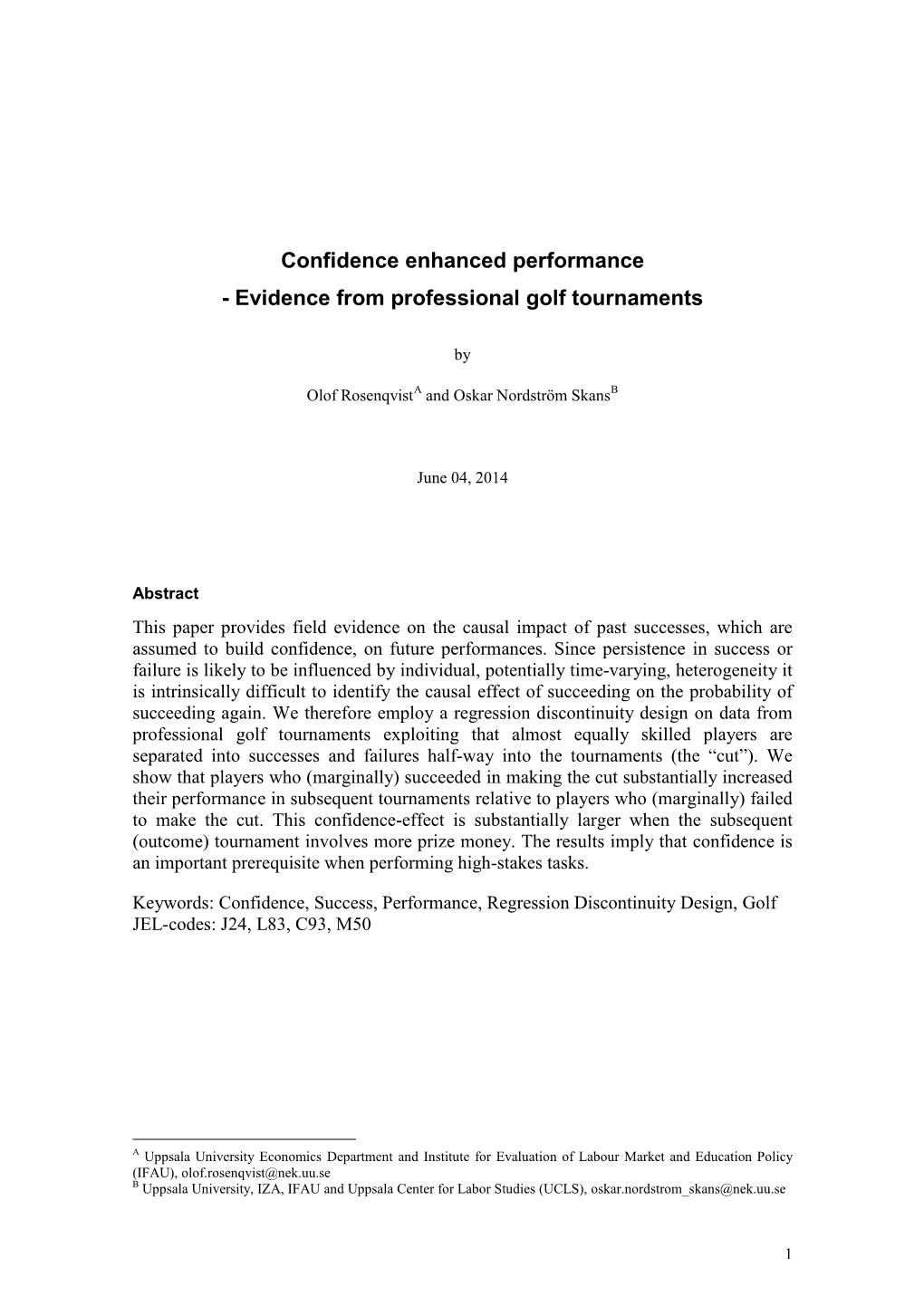 Confidence Enhanced Performance - Evidence from Professional Golf Tournaments