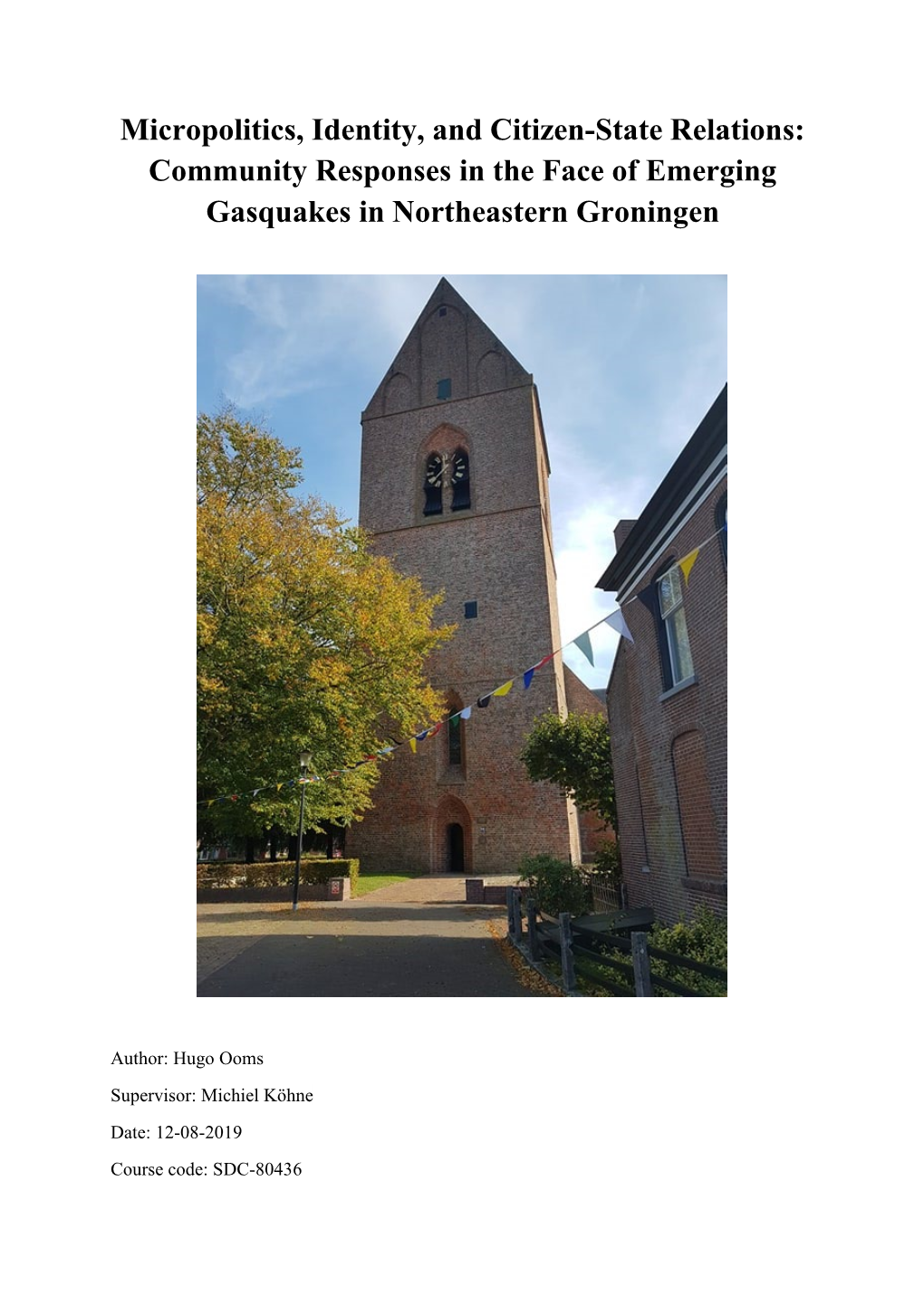 Micropolitics, Identity, and Citizen-State Relations: Community Responses in the Face of Emerging Gasquakes in Northeastern Groningen