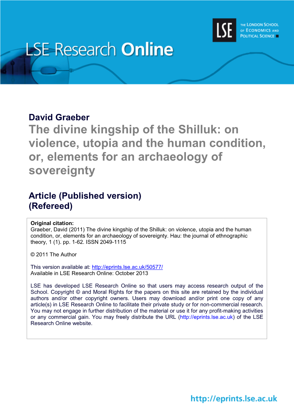 David Graeber the Divine Kingship of the Shilluk: on Violence, Utopia and the Human Condition, Or, Elements for an Archaeology of Sovereignty