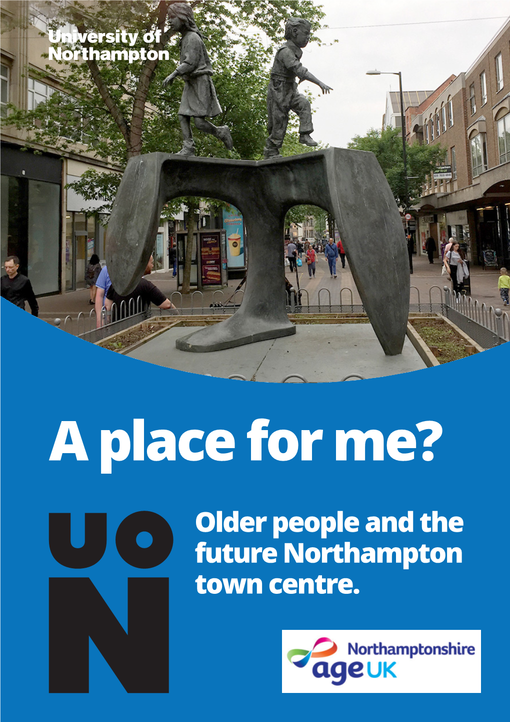 A Place for Me? Older People and the Future of Northampton Town Centre