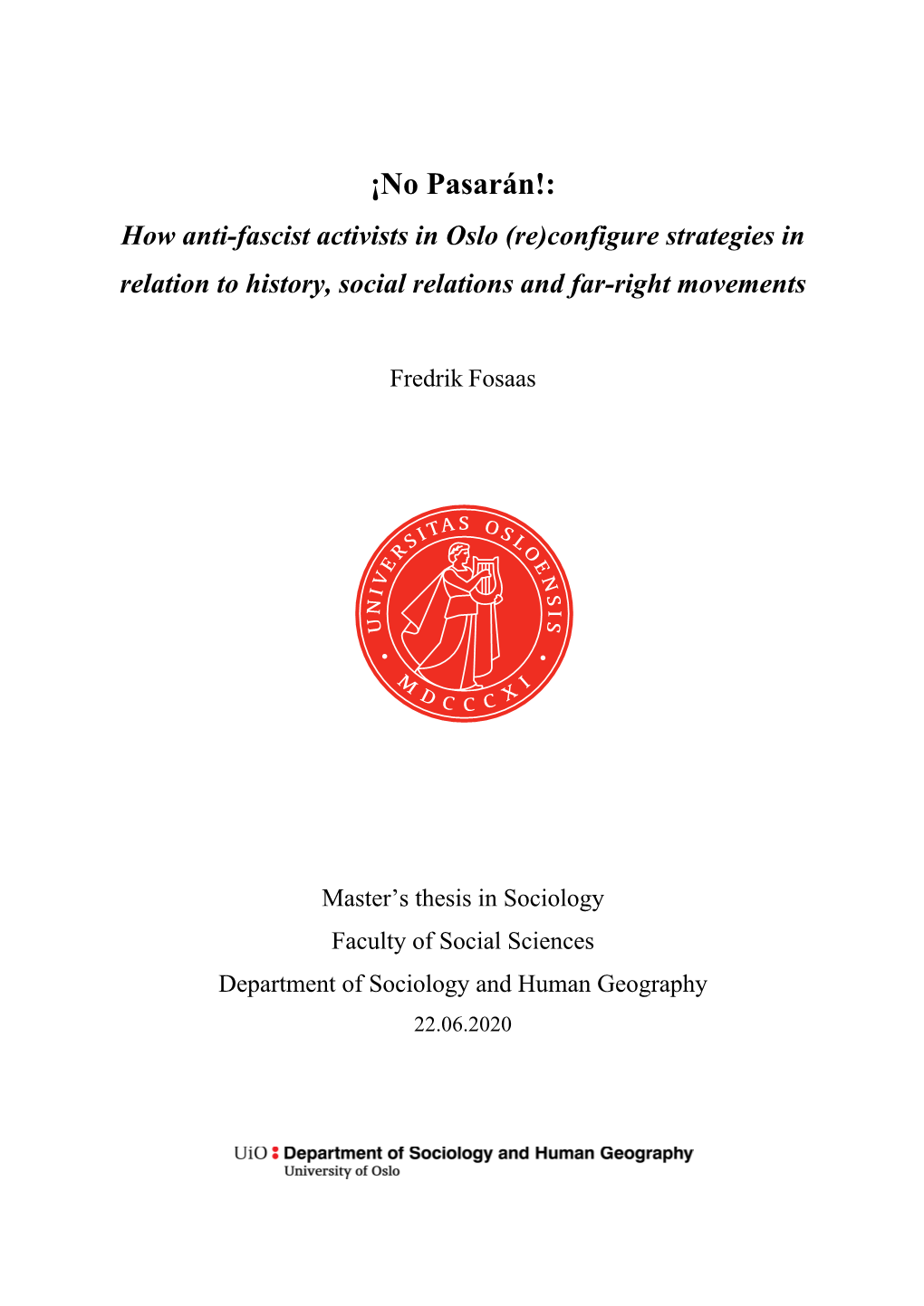 ¡No Pasarán!: How Anti-Fascist Activists in Oslo (Re)Configure Strategies in Relation to History, Social Relations and Far-Right Movements