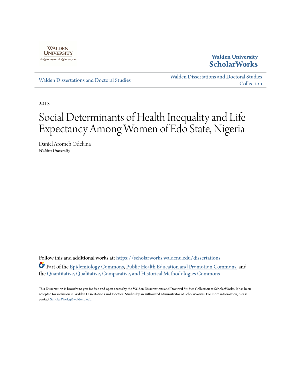 Social Determinants of Health Inequality and Life Expectancy Among Women of Edo State, Nigeria Daniel Aromeh Odekina Walden University