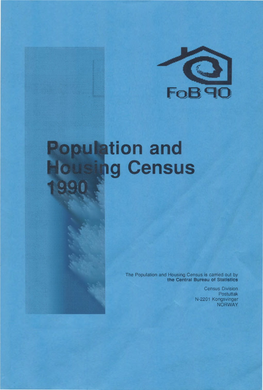 Population and Housing Census 1990 - Survey of Contents 18 2