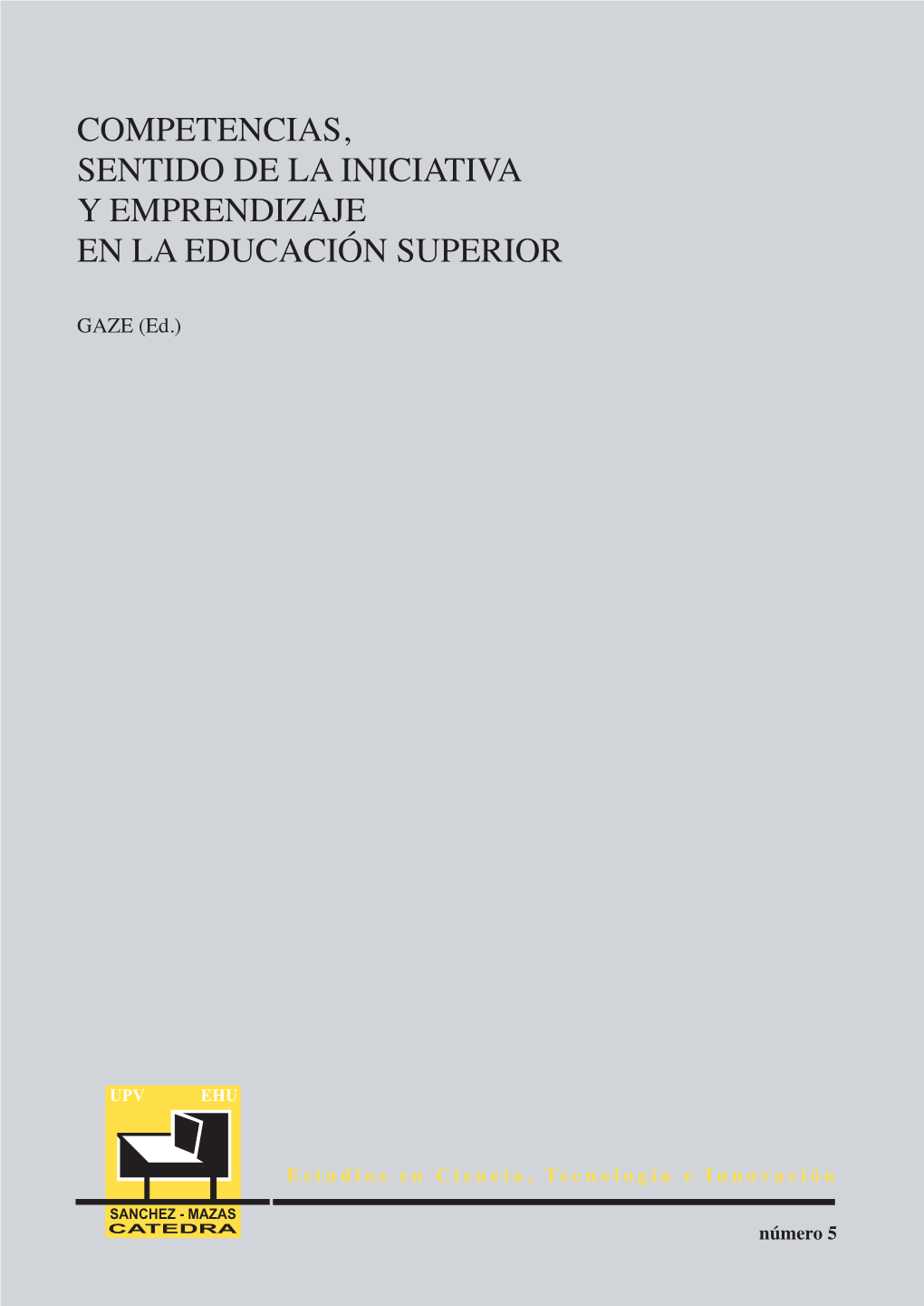 Competencias, Sentido De La Iniciativa Y Emprendizaje En La Educación Superior