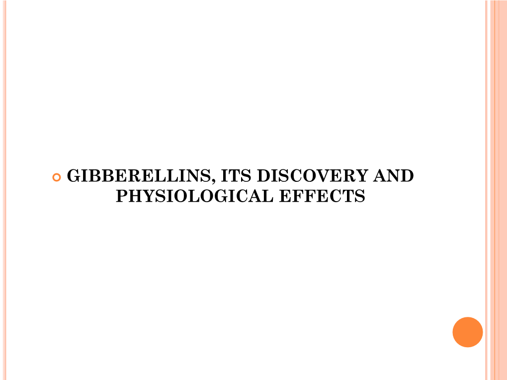 Gibberellins, Its Discovery and Physiological Effects Introduction