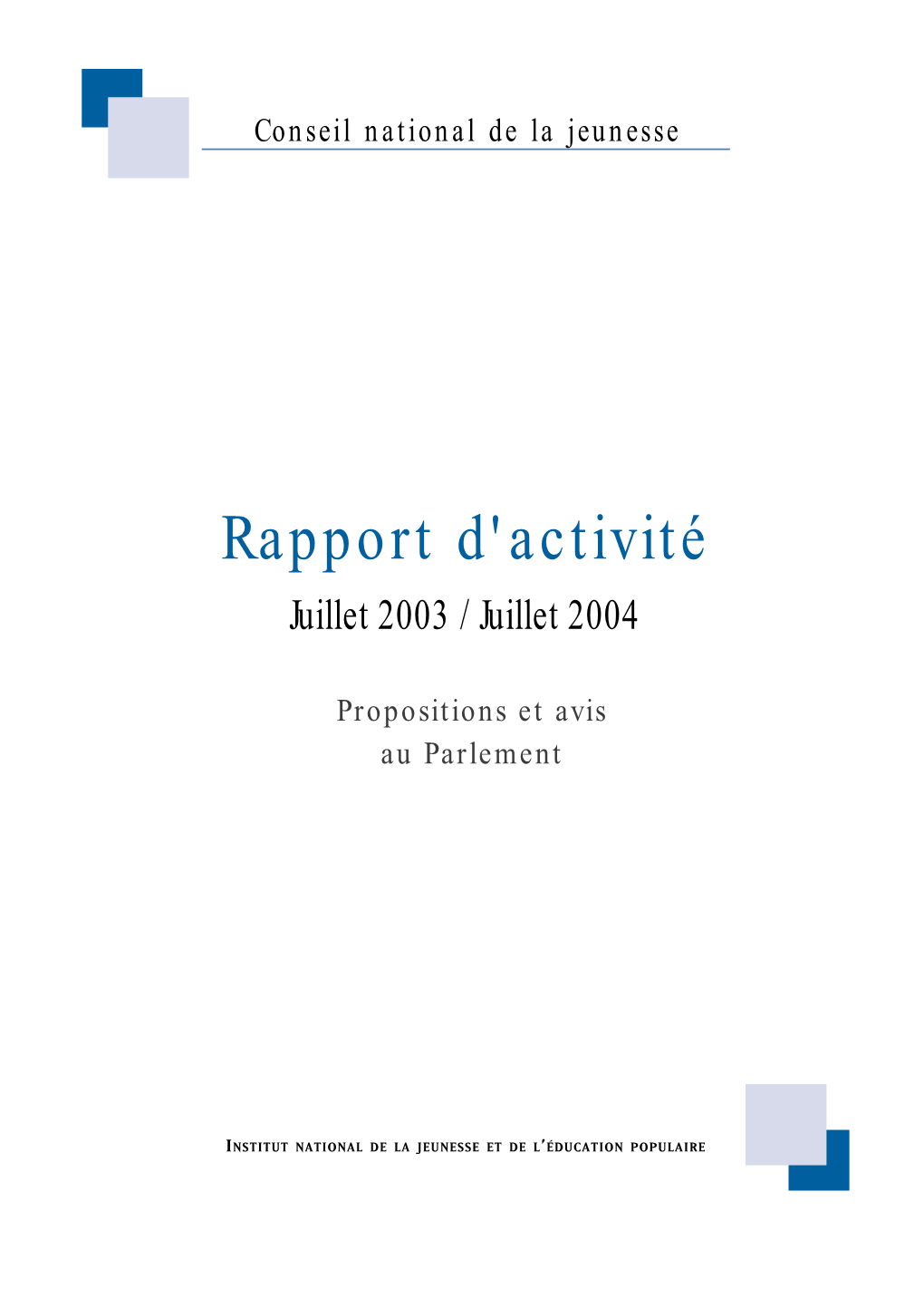 Rapport D'activité Juillet 2003 / Juillet 2004