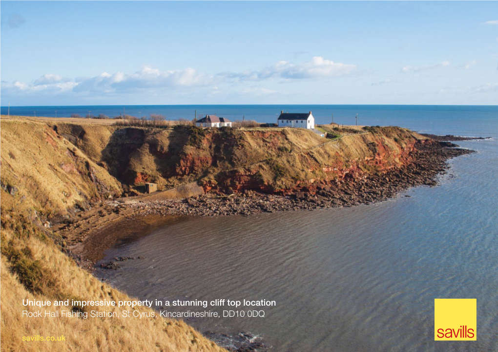 Unique and Impressive Property in a Stunning Cliff Top Location Rock Hall Fishing Station, St Cyrus, Kincardineshire, DD10 0DQ Savills.Co.Uk