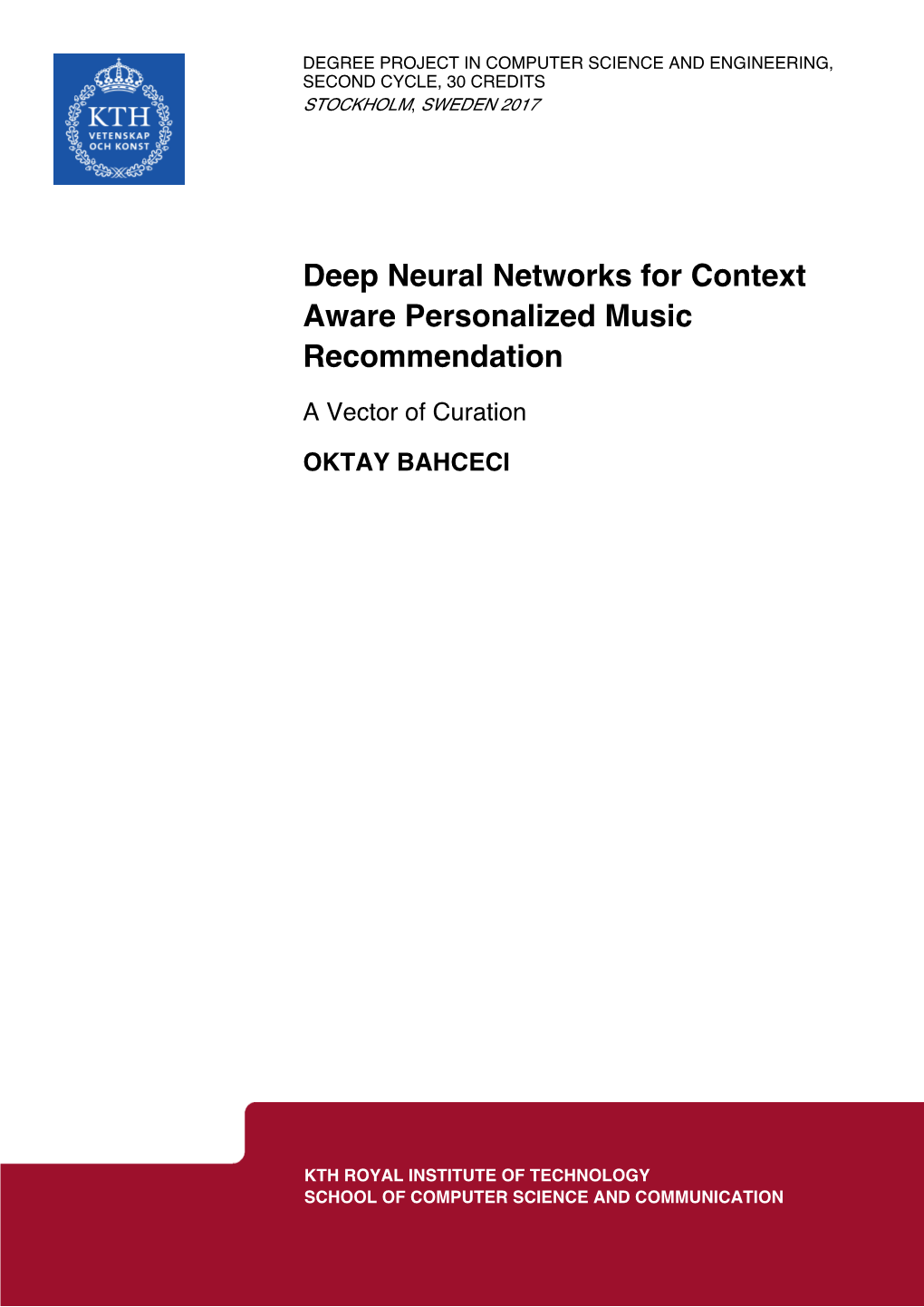 Deep Neural Networks for Context Aware Personalized Music Recommendation