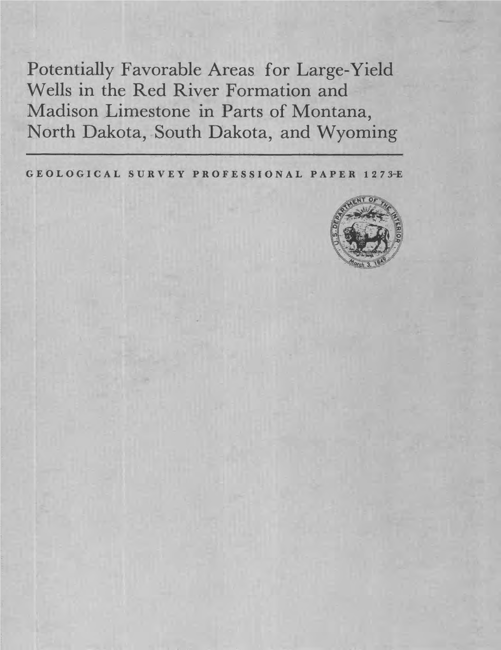 Potentially Favorable Areas for Large-Yield Wells in the Red River Formation and Madison Limestone in Parts of Montana, North Dakota, South Dakota, and Wyoming