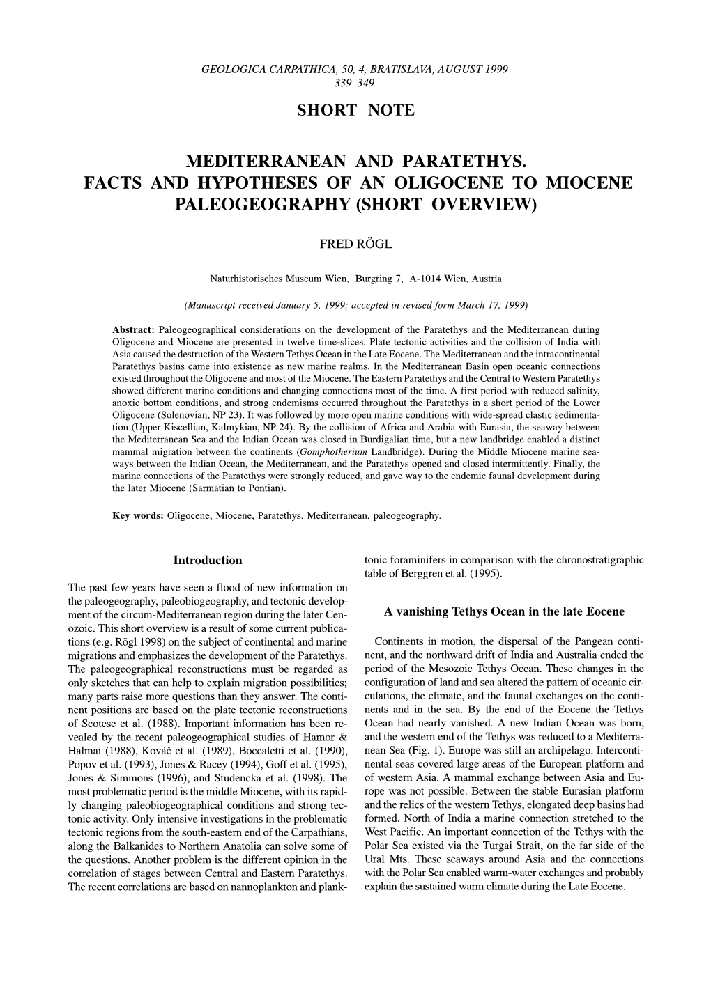 Mediterranean and Paratethys. Facts and Hypotheses of an Oligocene to Miocene Paleogeography (Short Overview)