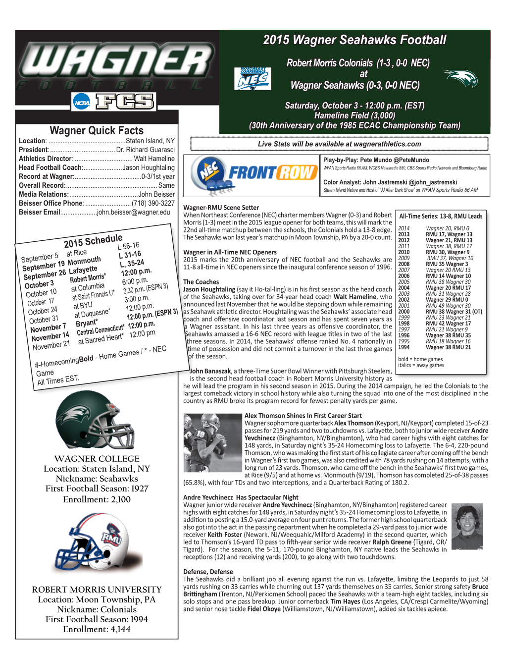 2015 Wagner Seahawks Football Robert Morris Colonials (1-3 , 0-0 NEC) at Wagner Seahawks (0-3, 0-0 NEC)