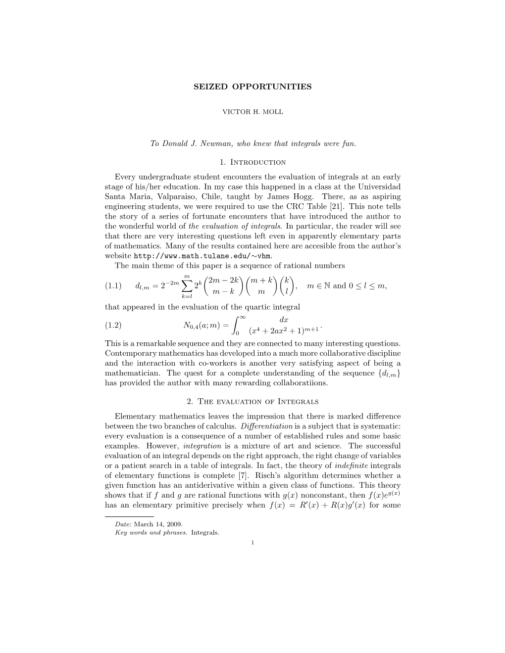 SEIZED OPPORTUNITIES to Donald J. Newman, Who Knew That Integrals Were Fun. 1. Introduction Every Undergraduate Student Encounte