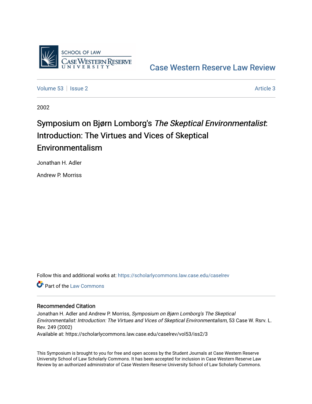 Symposium on Bjørn Lomborg's the Skeptical Environmentalist: Introduction: the Virtues and Vices of Skeptical Environmentalism