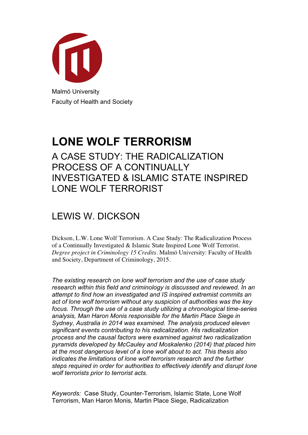 Lone Wolf Terrorism a Case Study: the Radicalization Process of a Continually Investigated & Islamic State Inspired Lone Wolf Terrorist