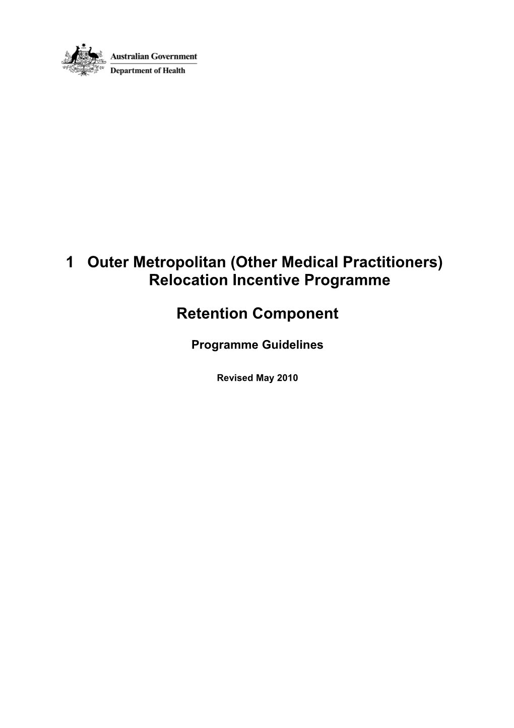 Outer Metropolitan (Other Medical Practitioners) Relocation Incentive Programme Retention