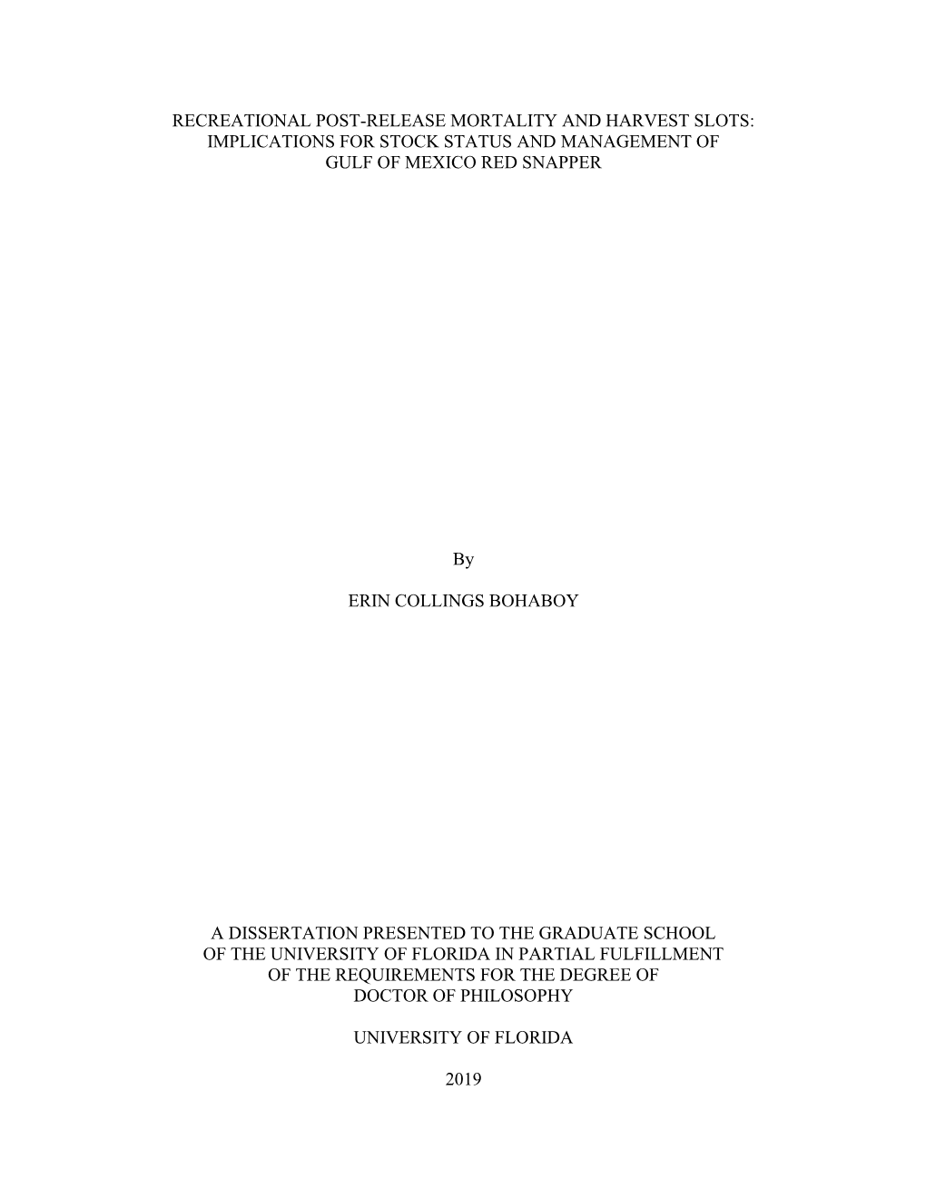 Recreational Post-Release Mortality and Harvest Slots: Implications for Stock Status and Management of Gulf of Mexico Red Snapper