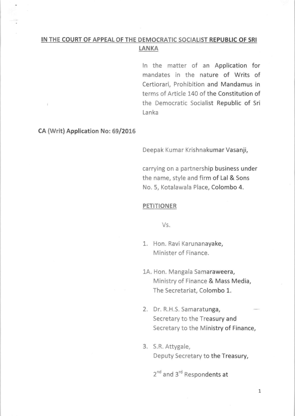 C.A WRIT 69/2016 Deepak Kumar Krishnakumar Vasanji Vs Hon. Ravi Karunanayake, Minister of Finance