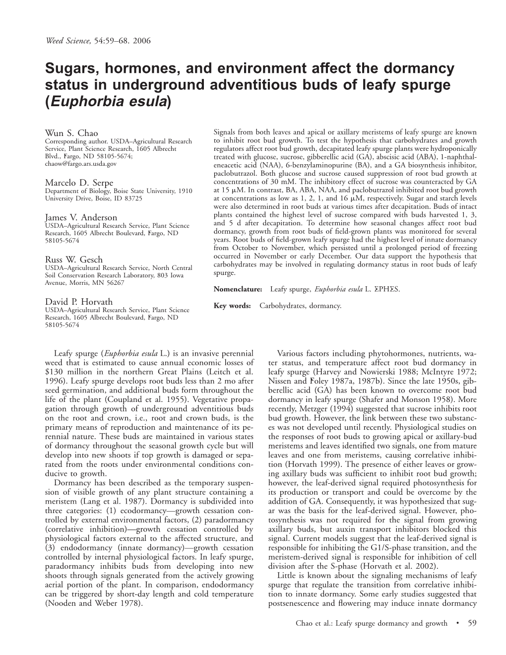 Sugars, Hormones, and Environment Affect the Dormancy Status in Underground Adventitious Buds of Leafy Spurge (Euphorbia Esula)