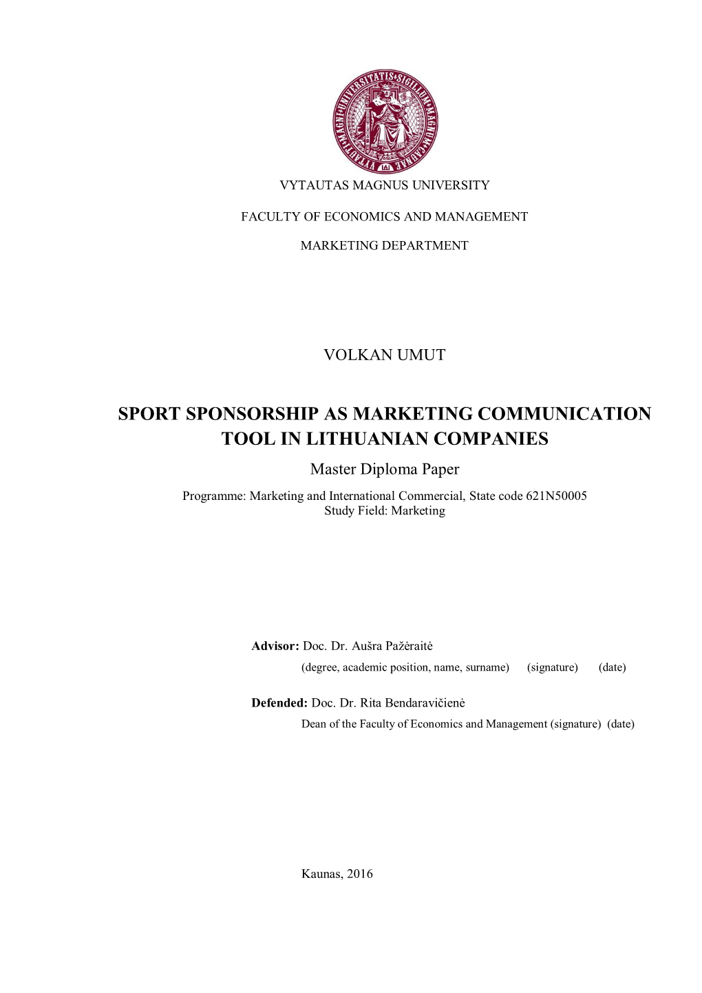 Sport Sponsorship As Marketing Communication Tool in Lithuanian