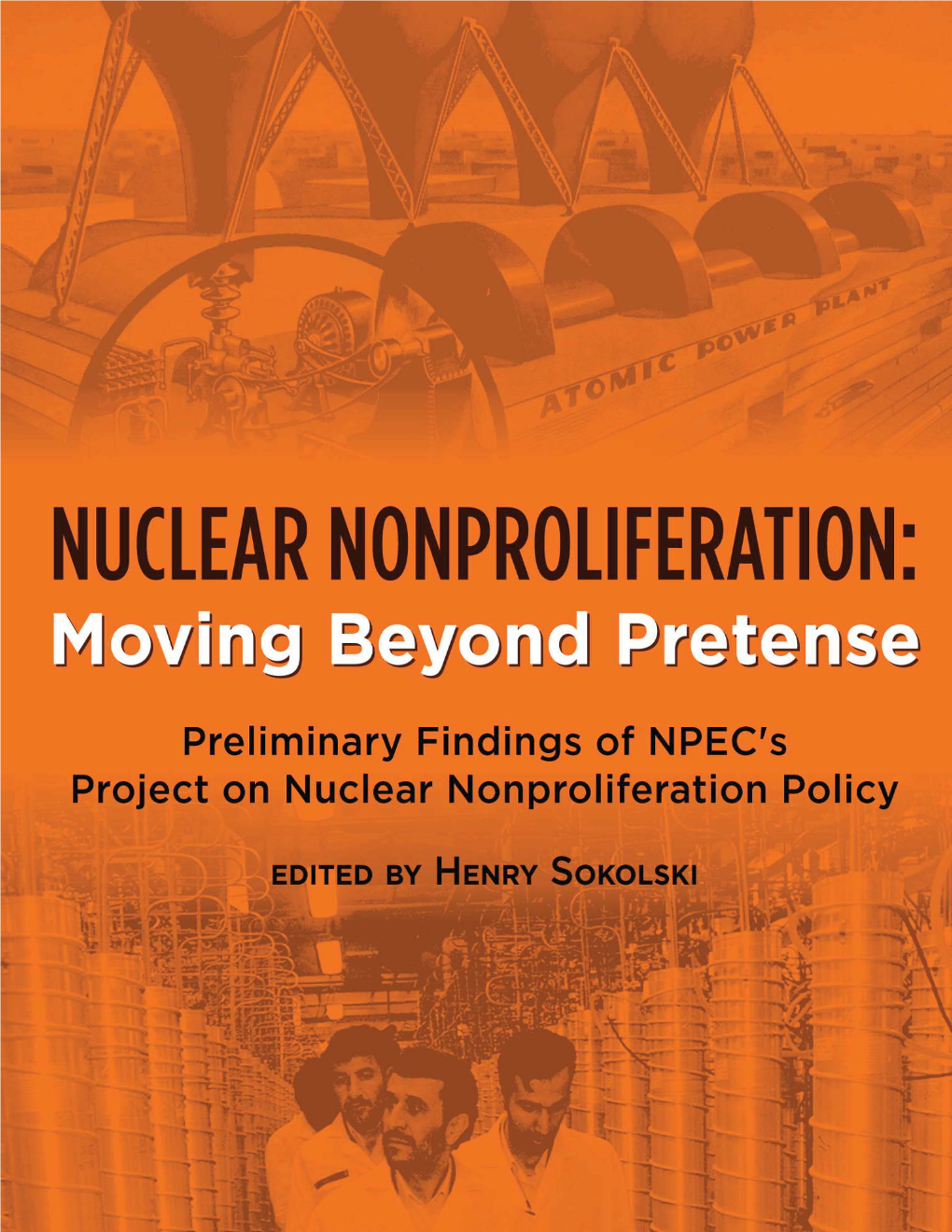 Nuclear Nonproliferation: Moving Beyond Pretense