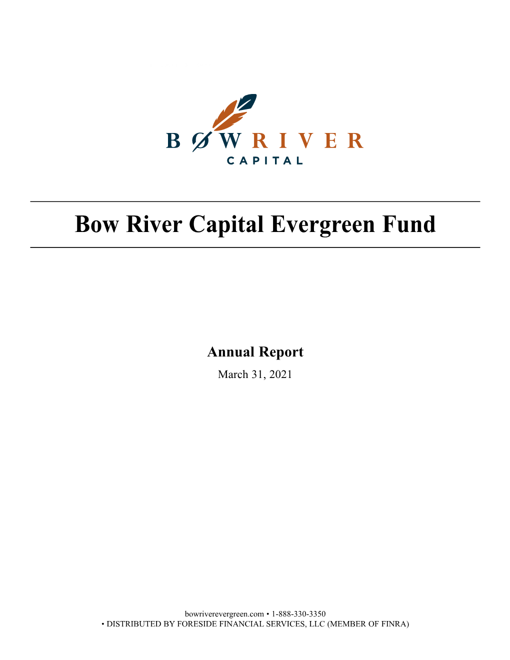 Bow River Capital Evergreen Fund Annual Report