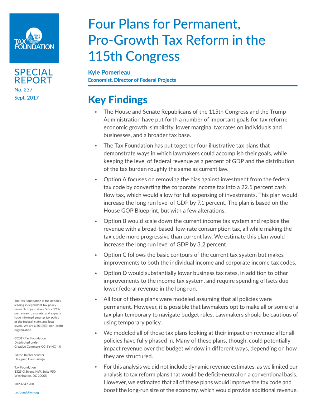 Four Plans for Permanent, Pro-Growth Tax Reform in the 115Th Congress SPECIAL Kyle Pomerleau REPORT Economist, Director of Federal Projects No