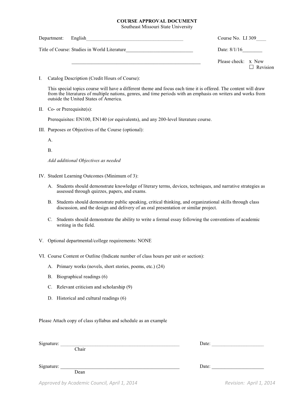 Approved by Academic Council, April 1, 2014 Revision: April 1, 2014 LI309: Studies in World Literature Professor: C.D