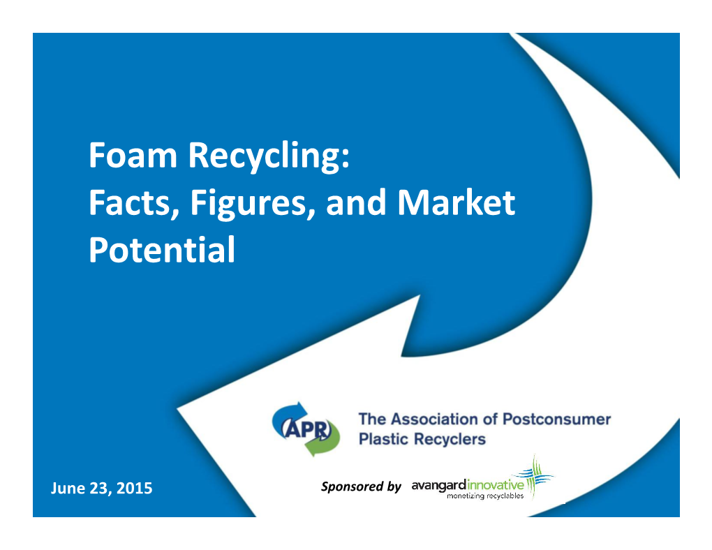 Foam Recycling: Facts, Figures, and Market Potential