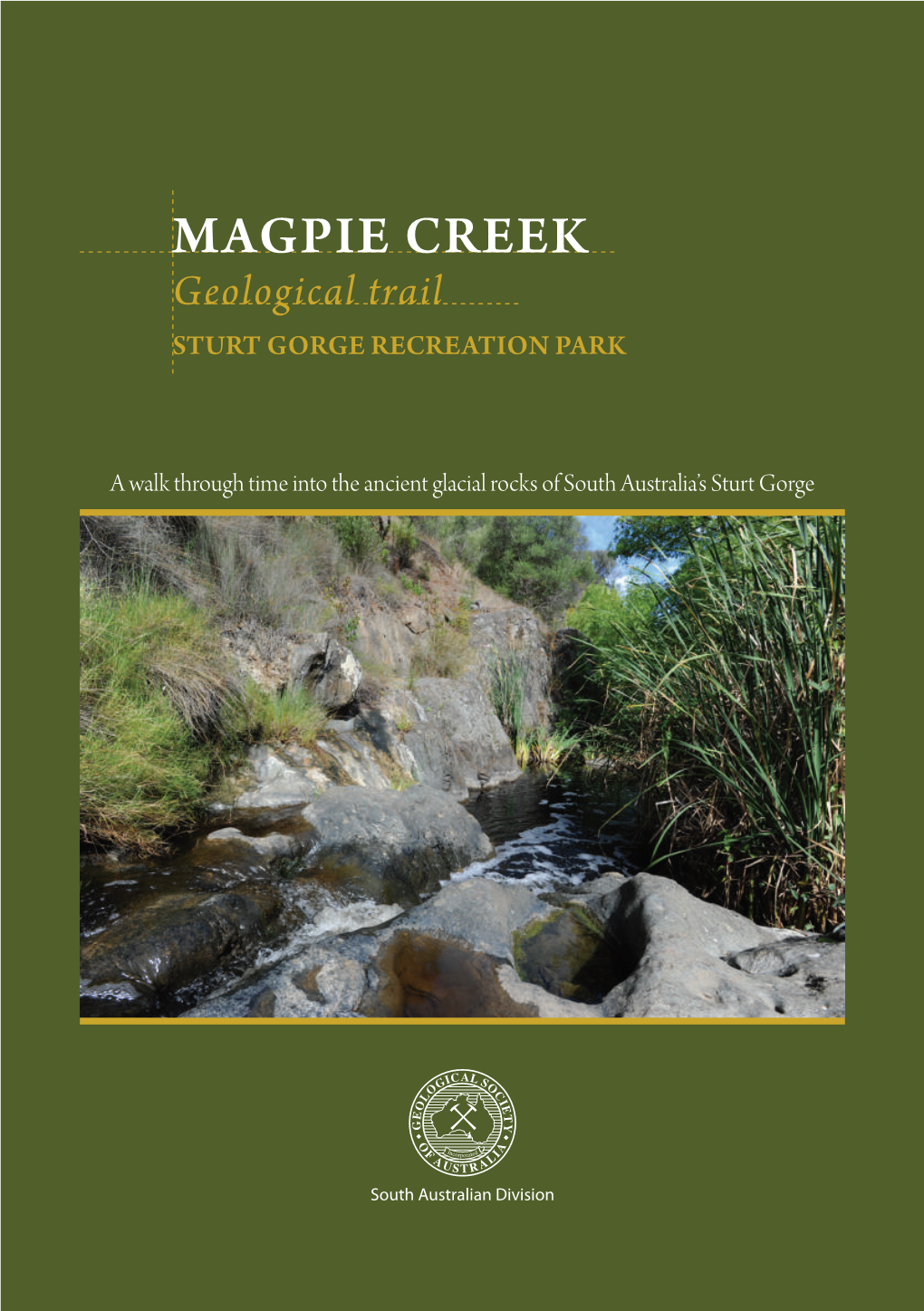 MAGPIE CREEK Geological Trail STURT GORGE RECREATION PARK