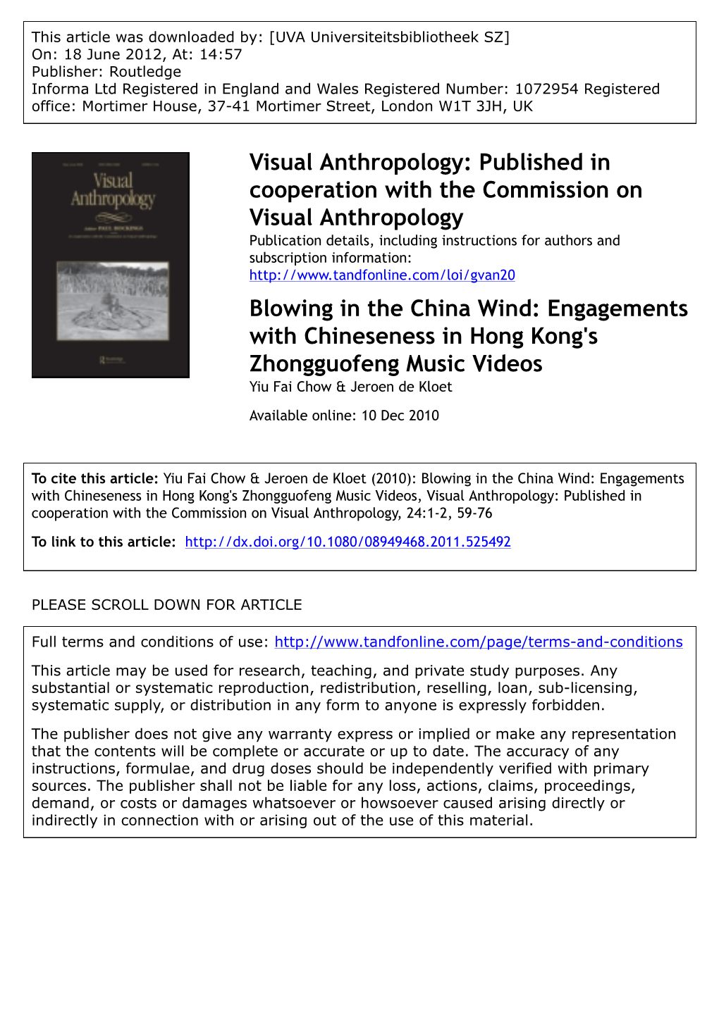 Blowing in the China Wind: Engagements with Chineseness in Hong Kong's Zhongguofeng Music Videos Yiu Fai Chow & Jeroen De Kloet Available Online: 10 Dec 2010