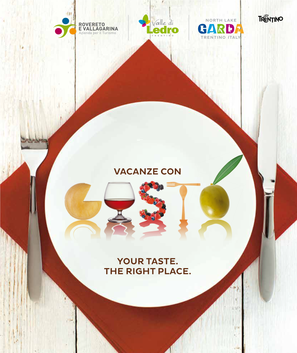 Your Taste. the Right Place. Vacanze