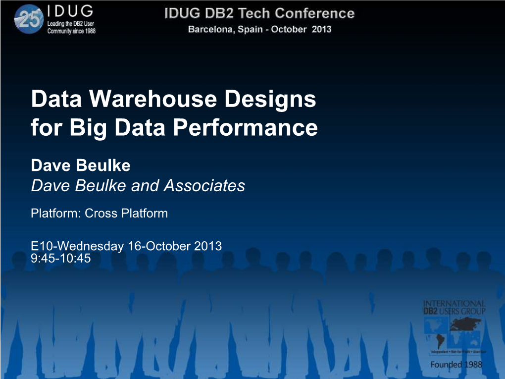 Data Warehouse Designs for Big Data Performance