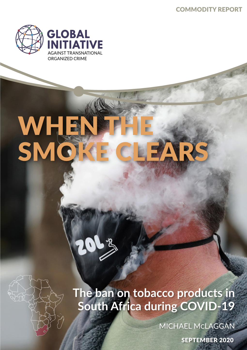 When the Smoke Clears: the Ban on Tobacco Products in South Africa
