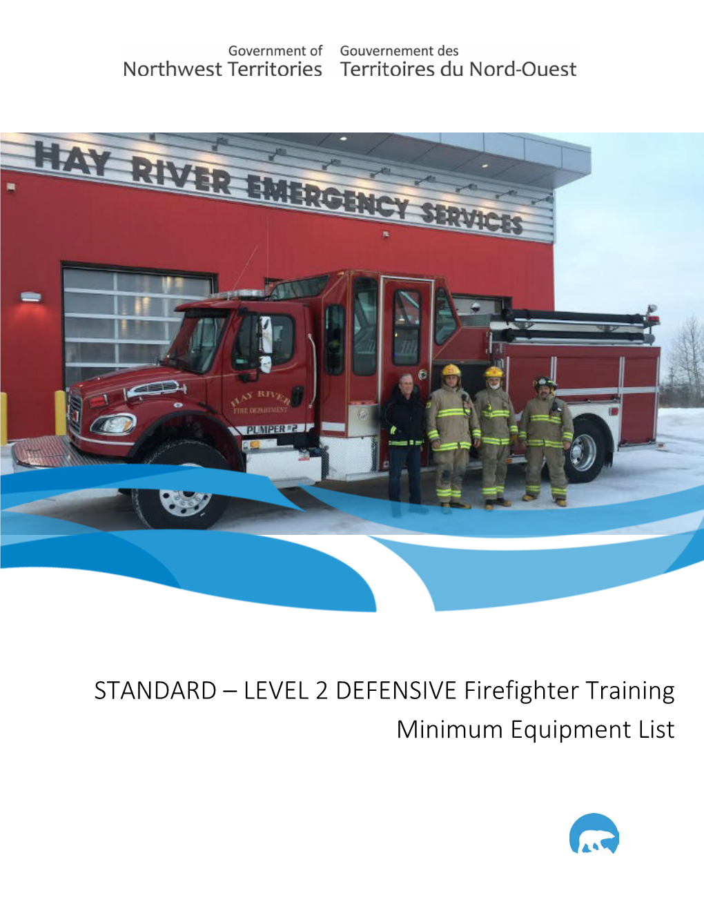 LEVEL 2 DEFENSIVE Standard Firefighter Training I Minimum
