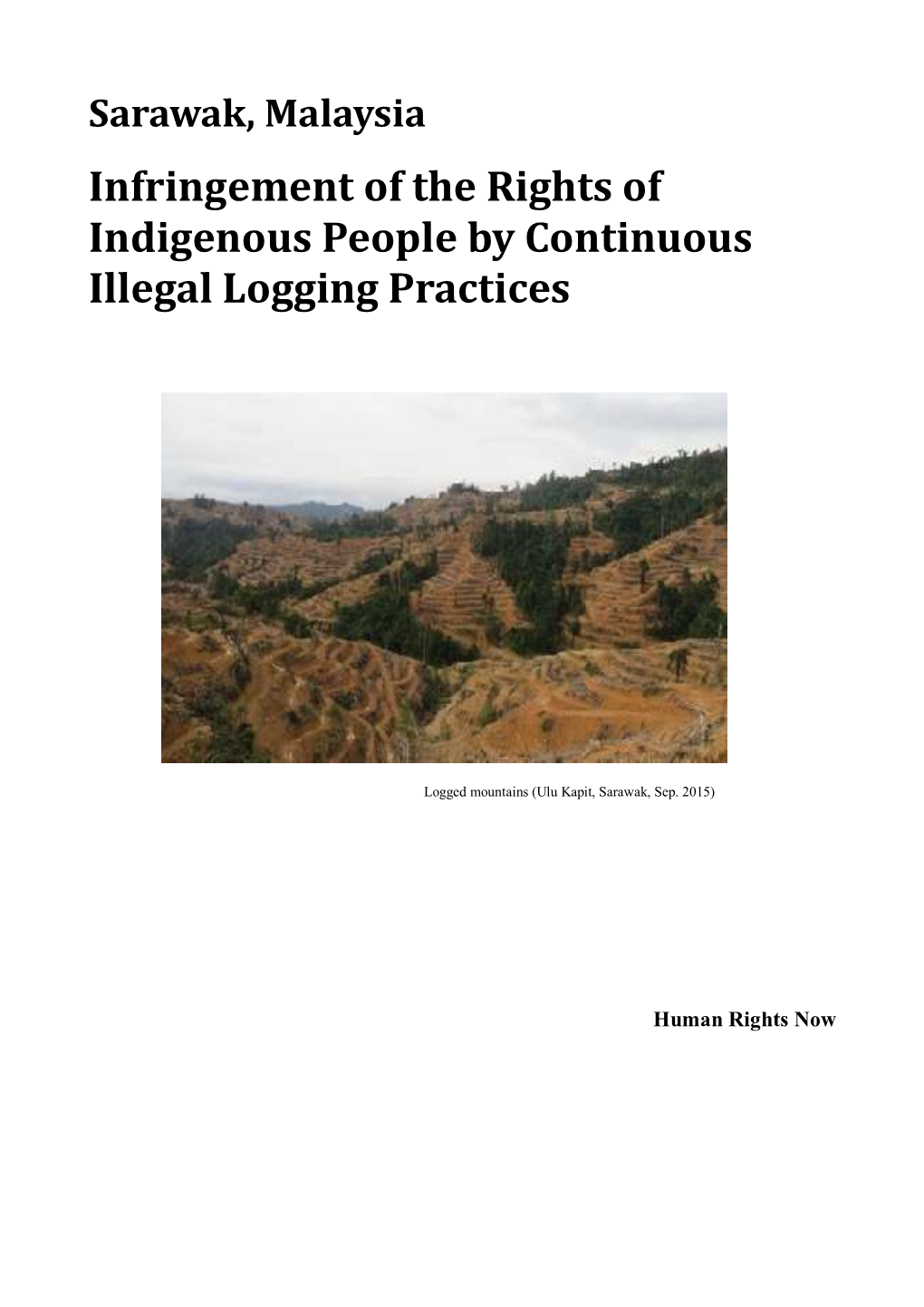 Infringement of the Rights of Indigenous People by Continuous Illegal Logging Practices
